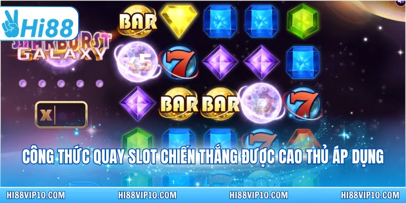 Công thức quay slot chiến thắng được cao thủ áp dụng