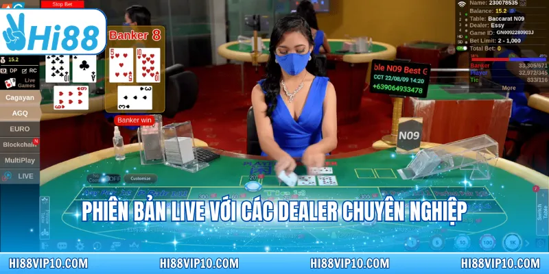 Phiên bản Live với các Dealer chuyên nghiệp